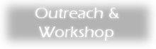Outreach & Workshop